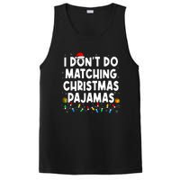 I DonT Do Matching Christmas Pajamas Funny Saying Christmas PosiCharge Competitor Tank