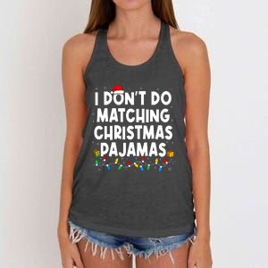 I DonT Do Matching Christmas Pajamas Funny Saying Christmas Women's Knotted Racerback Tank