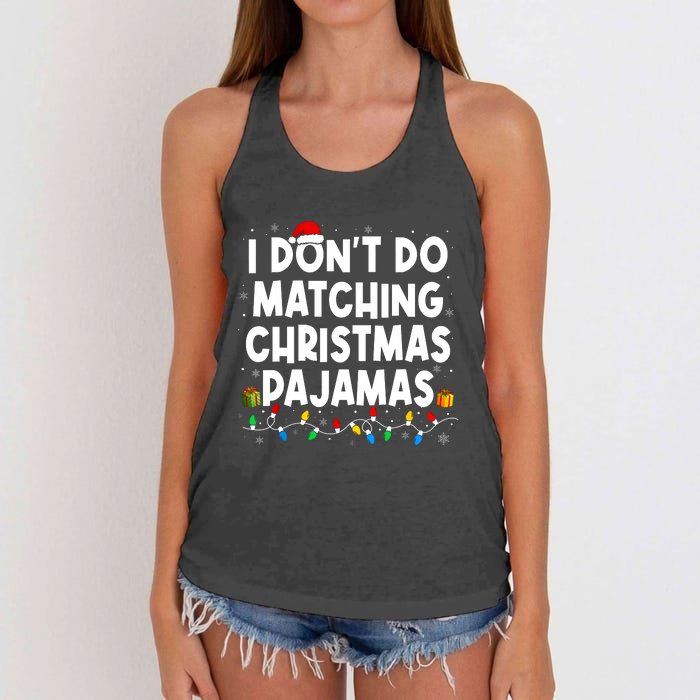 I DonT Do Matching Christmas Pajamas Funny Saying Christmas Women's Knotted Racerback Tank