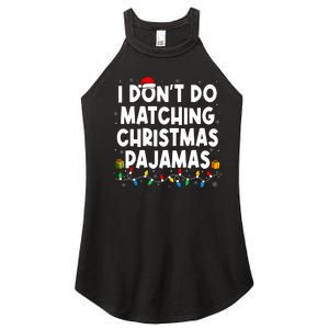 I DonT Do Matching Christmas Pajamas Funny Saying Christmas Women's Perfect Tri Rocker Tank