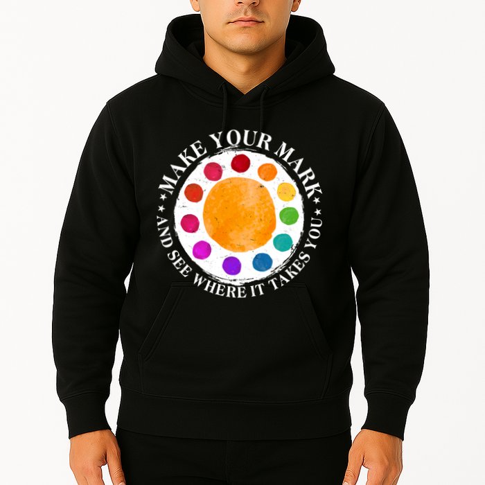 International Dot Day Make Your Mark And See Where It Takes You Hoodie