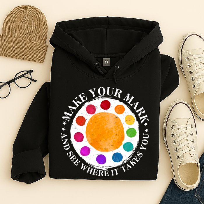 International Dot Day Make Your Mark And See Where It Takes You Hoodie