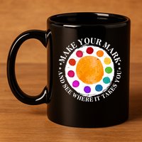 International Dot Day Make Your Mark And See Where It Takes You 11oz C Handle Ceramic Mug