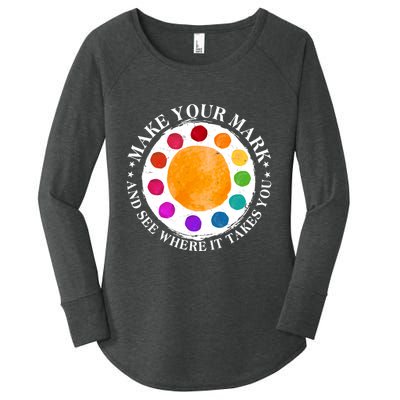 International Dot Day Make Your Mark And See Where It Takes You Women's Perfect Tri Tunic Long Sleeve Shirt
