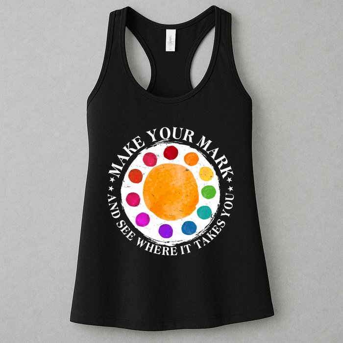 International Dot Day Make Your Mark And See Where It Takes You Womens Tank Top