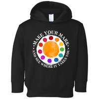 International Dot Day Make Your Mark And See Where It Takes You Toddler Hoodie