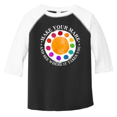 International Dot Day Make Your Mark And See Where It Takes You Toddler Fine Jersey T-Shirt
