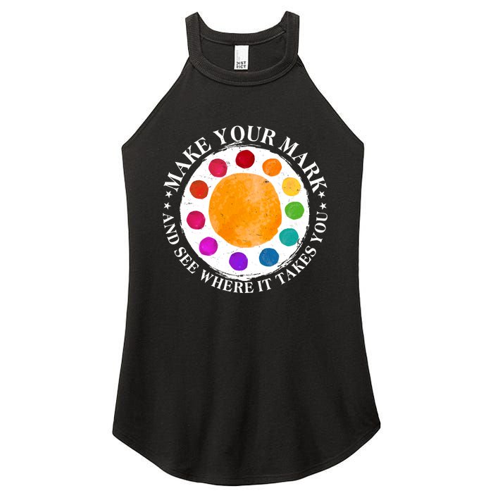 International Dot Day Make Your Mark And See Where It Takes You Women's Perfect Tri Rocker Tank