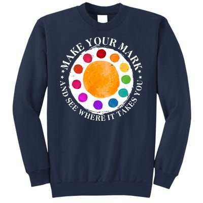 International Dot Day Make Your Mark And See Where It Takes You Sweatshirt