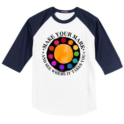 International Dot Day Make Your Mark And See Where It Takes You Baseball Sleeve Shirt