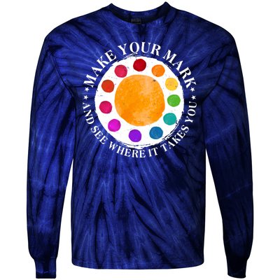 International Dot Day Make Your Mark And See Where It Takes You Tie-Dye Long Sleeve Shirt