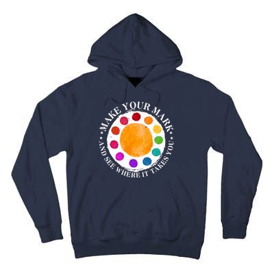 International Dot Day Make Your Mark And See Where It Takes You Tall Hoodie