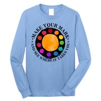 International Dot Day Make Your Mark And See Where It Takes You Long Sleeve Shirt