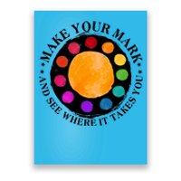 International Dot Day Make Your Mark And See Where It Takes You Poster