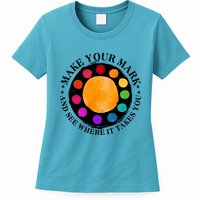 International Dot Day Make Your Mark And See Where It Takes You Womens T-Shirt