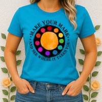International Dot Day Make Your Mark And See Where It Takes You Womens T-Shirt
