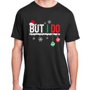 I Don't Do Matching Christmas Outfits But I Do Couple Family Adult ChromaSoft Performance T-Shirt