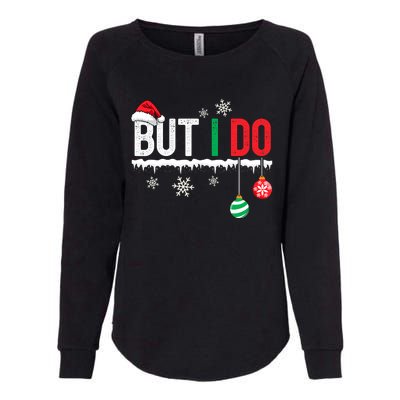 I Don't Do Matching Christmas Outfits But I Do Couple Family Womens California Wash Sweatshirt