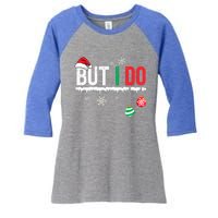 I Don't Do Matching Christmas Outfits But I Do Couple Family Women's Tri-Blend 3/4-Sleeve Raglan Shirt