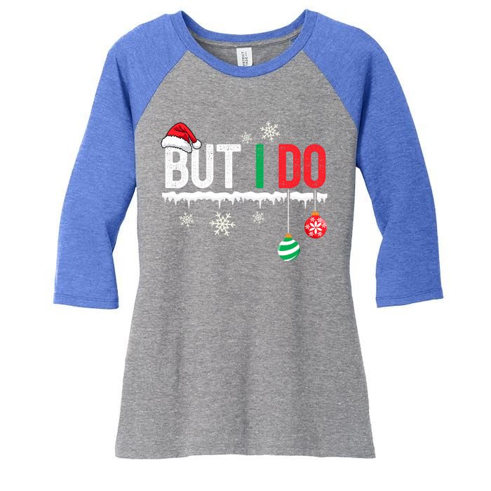 I Don't Do Matching Christmas Outfits But I Do Couple Family Women's Tri-Blend 3/4-Sleeve Raglan Shirt