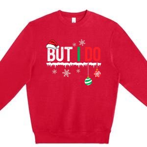 I Don't Do Matching Christmas Outfits But I Do Couple Family Premium Crewneck Sweatshirt