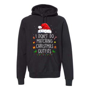 I Dont Do Matching Christmas Outfits But I Do Xmas Couples Premium Hoodie