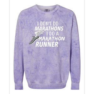 I Don't Do Marathons I Do A Marathon Runner Gift Colorblast Crewneck Sweatshirt