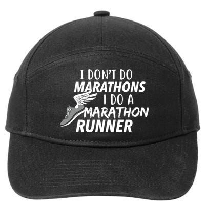 I Don't Do Marathons I Do A Marathon Runner Gift 7-Panel Snapback Hat