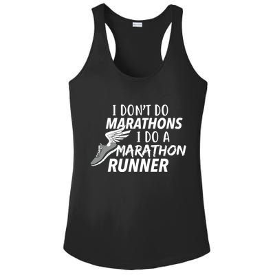 I Don't Do Marathons I Do A Marathon Runner Gift Ladies PosiCharge Competitor Racerback Tank