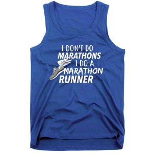 I Don't Do Marathons I Do A Marathon Runner Gift Tank Top