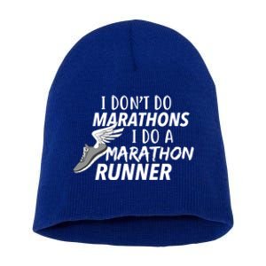 I Don't Do Marathons I Do A Marathon Runner Gift Short Acrylic Beanie