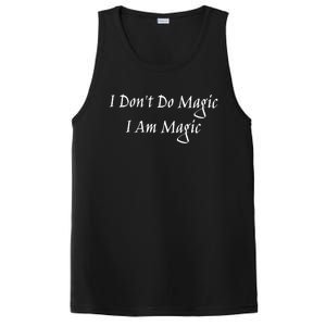 I Dont Do Magic I Am Magic Magician Or Witch Cool Gift PosiCharge Competitor Tank