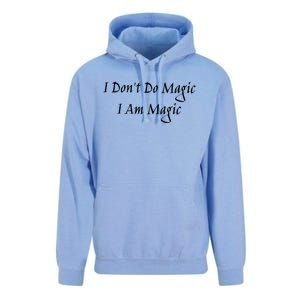 I Dont Do Magic I Am Magic Magician Or Witch Cool Gift Unisex Surf Hoodie