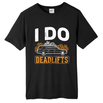 I Do Deadlifts Mortician Mortuary Funeral Director Tall Fusion ChromaSoft Performance T-Shirt