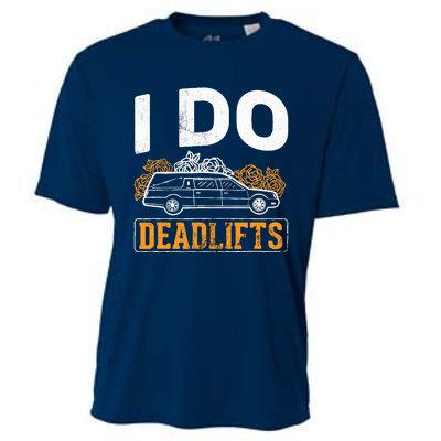 I Do Deadlifts Mortician Mortuary Funeral Director Cooling Performance Crew T-Shirt