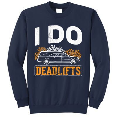 I Do Deadlifts Mortician Mortuary Funeral Director Sweatshirt