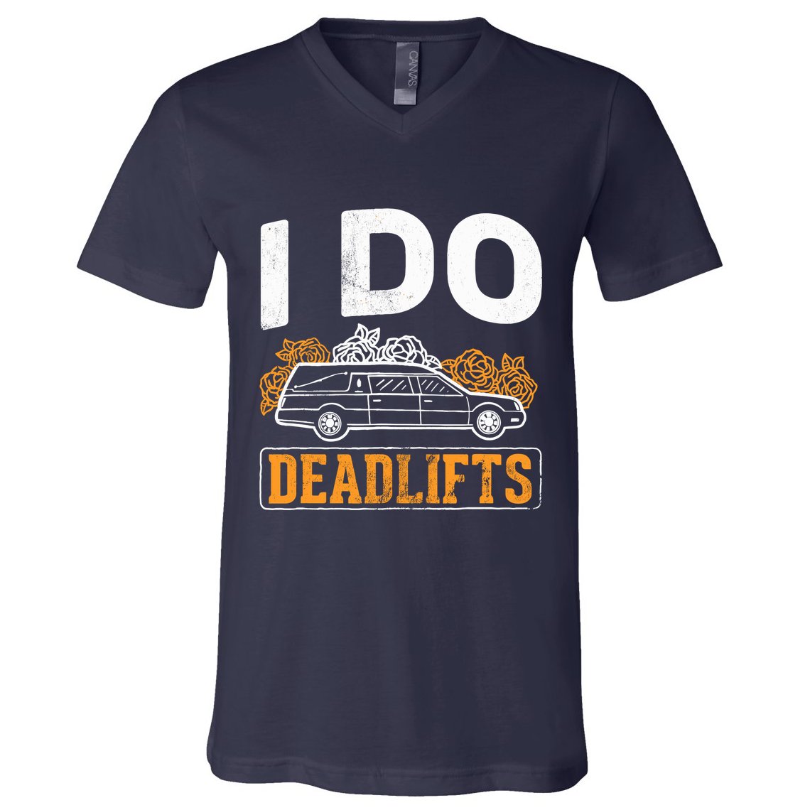 I Do Deadlifts Mortician Mortuary Funeral Director V-Neck T-Shirt