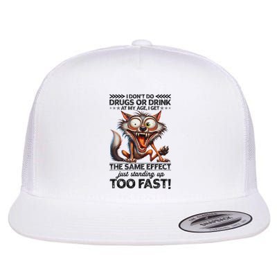 I Don’T Do Drugs Drink At My Age I Get The Same Effect Flat Bill Trucker Hat