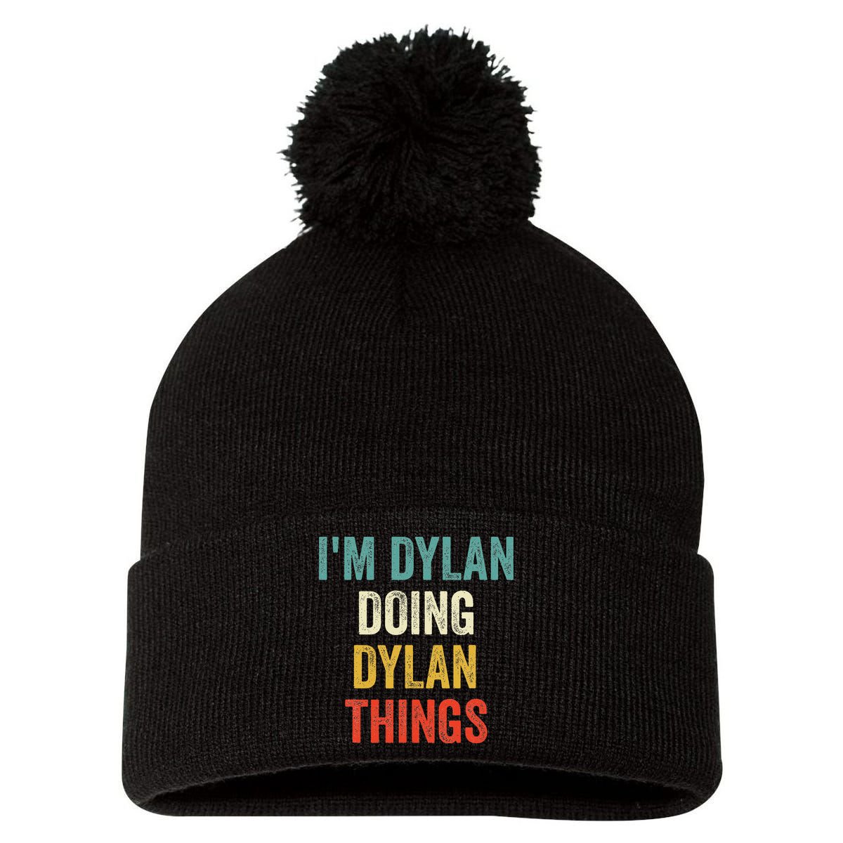 I'm Dylan Doing Dylan Things Funny Vintage First Name Pom Pom 12in Knit Beanie