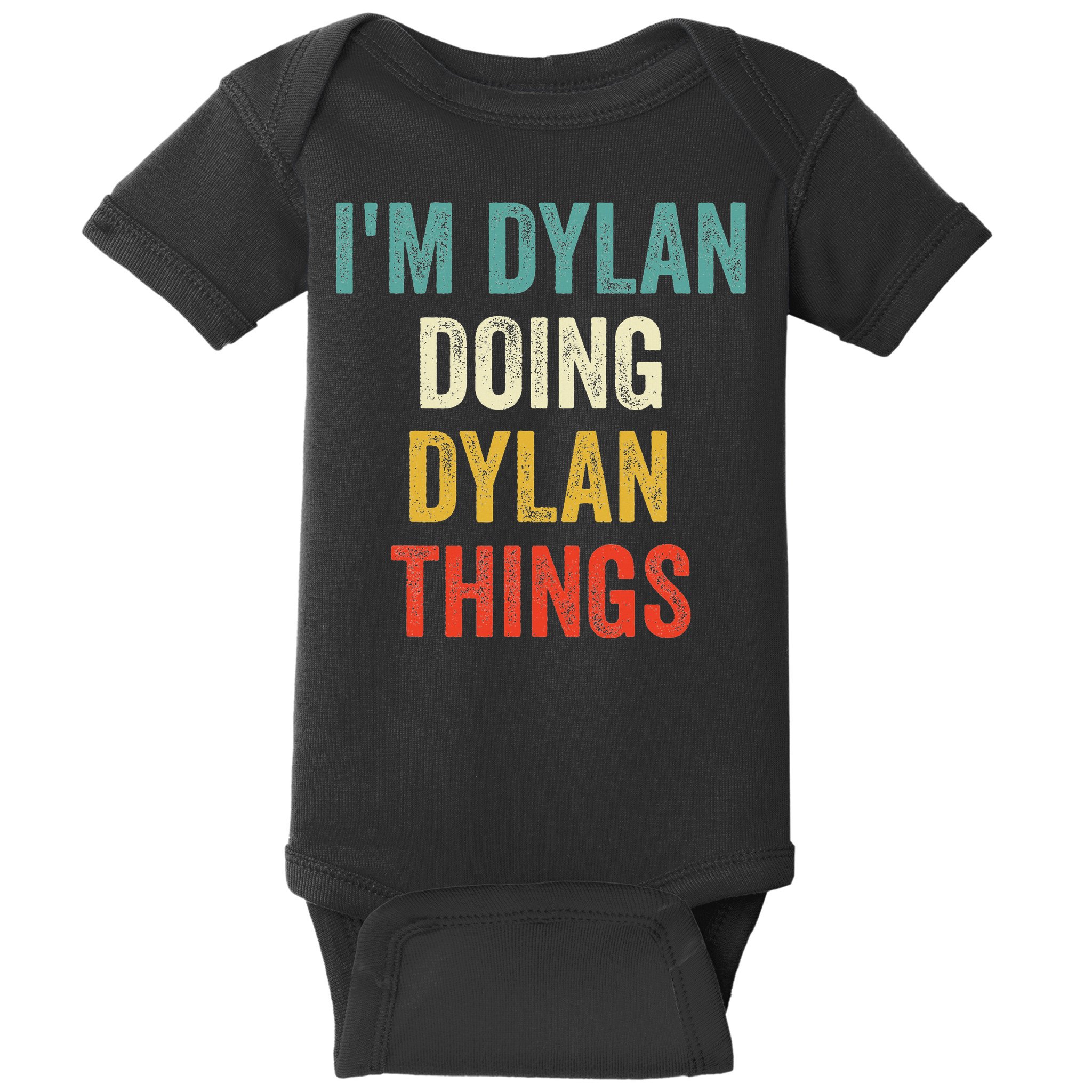 I'm Dylan Doing Dylan Things Funny Vintage First Name Baby Bodysuit