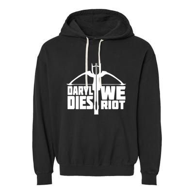 If Daryl Dies We Riot Garment-Dyed Fleece Hoodie