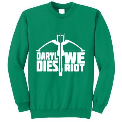 If Daryl Dies We Riot Sweatshirt