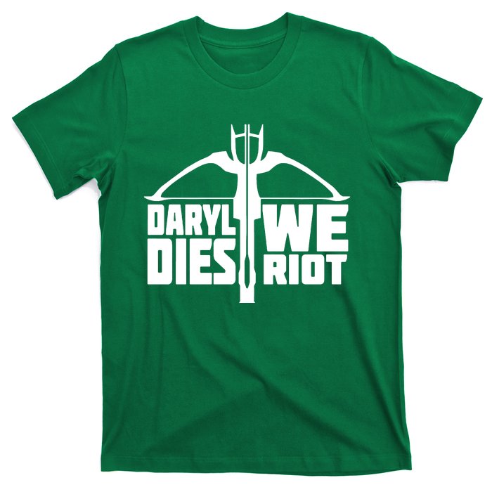 If Daryl Dies We Riot T-Shirt