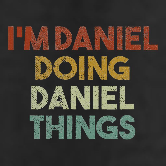 IM Daniel Doing Daniel Things Funny First Name Daniel Cool Comfort Performance Bucket Hat