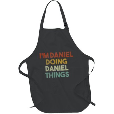 IM Daniel Doing Daniel Things Funny First Name Daniel Full-Length Apron With Pockets