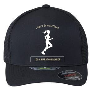 I DonT Do Marathons I Do A Marathon Runner Gift Flexfit Unipanel Trucker Cap