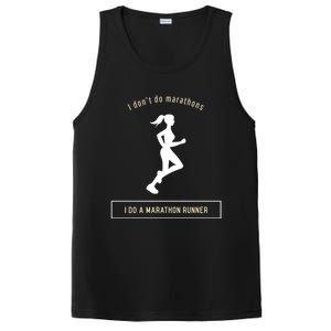 I DonT Do Marathons I Do A Marathon Runner Gift PosiCharge Competitor Tank