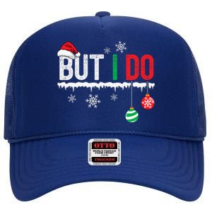 I DonT Do Matching Christmas Outfits But I Do Couple Family High Crown Mesh Back Trucker Hat