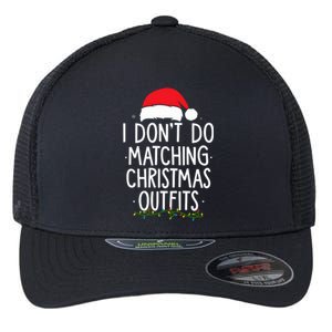 I Dont Do Matching Christmas Xmas Party Funny Flexfit Unipanel Trucker Cap