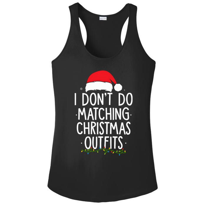 I Dont Do Matching Christmas Xmas Party Funny Ladies PosiCharge Competitor Racerback Tank